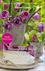 Wohnen & Garten - Unterwegs durch das Jahr 2025  9783889781772