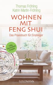 Wohnen mit Feng Shui Fröhling, Thomas/Martin-Fröhling, Katrin 9783442163199