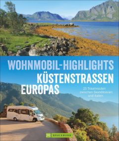 Wohnmobil-Highlights Küstenstraßen Europas Moll, Michael/Kröll, Rainer D/Keidel, Claus G u a 9783734306334