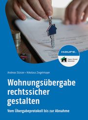 Wohnungsübergabe rechtssicher gestalten Stürzer, Andreas/Ziegelmayer, Nikolaus 9783648174005