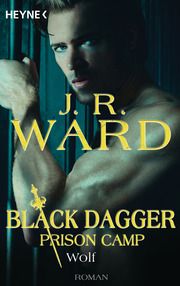 Wolf - Black Dagger Prison Camp 2 Ward, J R 9783453321991