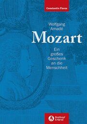 Wolfgang Amadé Mozart Floros, Constantin 9783765104879