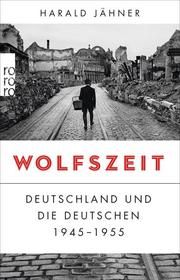 Wolfszeit Jähner, Harald 9783499633041