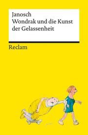 Wondrak und die Kunst der Gelassenheit - Philosophische Lebensweisheiten von Janoschs Kultfigur Herrn Wondrak Janosch 9783150144046