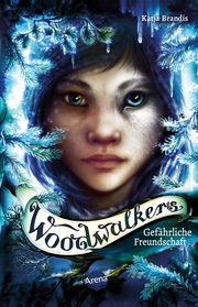 Woodwalkers - Gefährliche Freundschaft Brandis, Katja 9783401511696