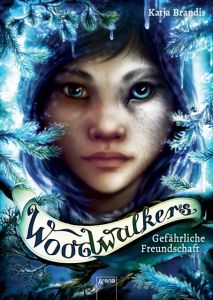 Woodwalkers - Gefährliche Freundschaft Brandis, Katja 9783401601977