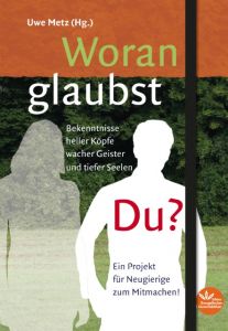 Woran glaubst Du?/Daran glaube ich! Uwe Metz 9783945369005