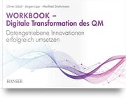 Workbook - Digitale Transformation des Qualitätsmanagements Jöbstl, Oliver/Lipp, Jürgen/Strohrmann, Manfred 9783446477629