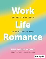 Work-Life-Romance Kacmaz, Filiz Louise/Kötter, Robert/Kursawe, Marius 9783593517605