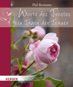 Worte des Trostes in Tagen der Trauer Bosmans, Phil 9783451348631