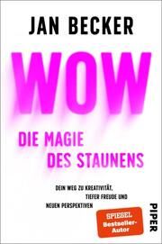 Wow - Die Magie des Staunens Becker, Jan/Bongertz, Christiane Stella 9783492060615