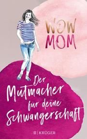 WOW MOM Harmann, Lisa/Nachtsheim, Katharina 9783810506832