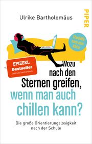 Wozu nach den Sternen greifen, wenn man auch chillen kann? Bartholomäus, Ulrike 9783492317795