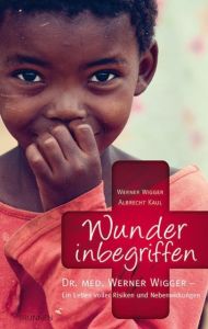 Wunder inbegriffen Wigger, Werner/Kaul, Albrecht 9783765509353