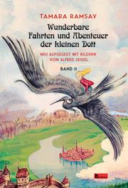 Wunderbare Fahrten und Abenteuer der kleinen Dott II Ramsay, Tamara 9783960260370