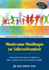 Wundersame Wandlungen zur Selbstwirksamkeit Christiane Born-Kaulbach/Tido Cammenga/Joachim Welter 9783808007686