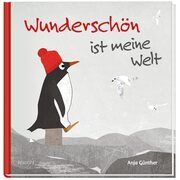 Wunderschön ist meine Welt Günther, Anja 9783863386023