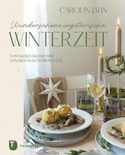 Wunderschöne vegetarische Winterzeit Jahn, Carolin 9783799520621
