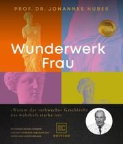 Wunderwerk Frau Huber, Johannes (Prof. Dr.) 9783833882036