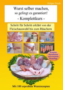 Wurst selber machen, so gelingt es garantiert! Frech, Holger 9783981893915