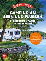 Yes we camp! Camping an Seen und Flüssen Thiersch, Carolin 9783986450359