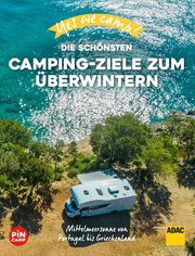 Yes we camp! Die schönsten Camping-Ziele zum Überwintern Reichel, Marc Roger 9783956899447