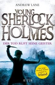 Young Sherlock Holmes - Der Tod ruft seine Geister Lane, Andrew 9783596032235