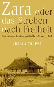 Zara oder das Streben nach Freiheit Trüper, Ursula 9783869951256