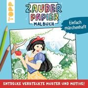 Zauberpapier Malbuch Einfach märchenhaft Pitz, Natascha 9783772444777
