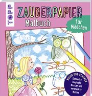 Zauberpapier Malbuch für Mädchen Pautner, Norbert 9783772474934