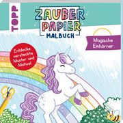 Zauberpapier Malbuch Magische Einhörner Pitz, Natascha 9783735891051