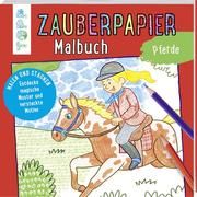 Zauberpapier Malbuch Pferde Pautner, Norbert 9783772484520