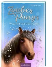 Zauberponys - Winterzeit und Glitzerschnee Bentley, Sue 9783845828237