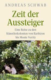 Zeit der Aussteiger Schwab, Andreas 9783406775246