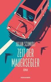 Zeit der Mauersegler Schmidli, Julian 9783036950242