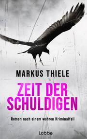 Zeit der Schuldigen Thiele, Markus 9783757700386