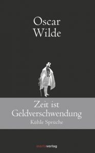 Zeit ist Geldverschwendung Wilde, Oscar 9783737410250