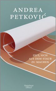 Zeit, sich aus dem Staub zu machen Petkovic, Andrea 9783462006261