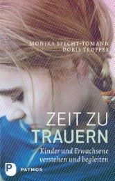 Zeit zu trauern Specht-Tomann, Monika (Dr.)/Tropper, Doris 9783843601573