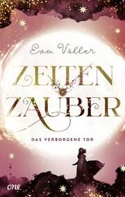 Zeitenzauber - Das verborgene Tor Völler, Eva 9783846601501