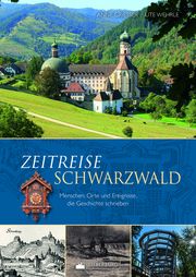 Zeitreise Schwarzwald Grießer, Anne/Wehrle, Ute 9783842523739