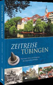 Zeitreise Tübingen Fruth, Pia/Ulrich, Anne 9783842523869