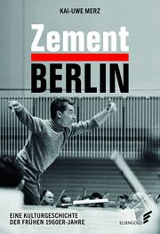 Zement Berlin Merz, Kai-Uwe 9783962011130