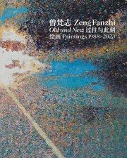Zeng Fanzhi: Old and New Paintings 1988-2023 Fanzhi, Zeng/Hergott, Fabrice/Shiff, Richard u a 9783947127474