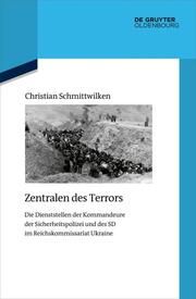 Zentralen des Terrors Schmittwilken, Christian 9783111343266