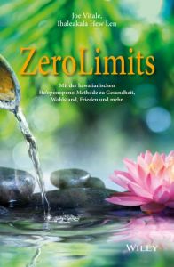 Zero Limits Vitale, Joe/Hew Len, Ihaleakala (Dr.) 9783527508884