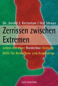 Zerrissen zwischen Extremen Kreisman, Jerold J (Dr.)/Straus, Hal 9783442169764