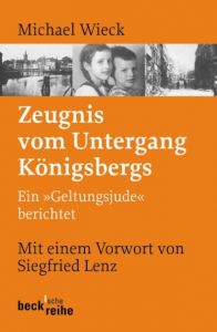 Zeugnis vom Untergang Königsbergs Wieck, Michael 9783406595998