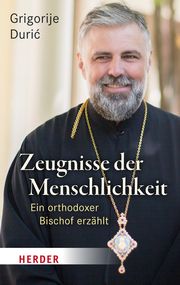 Zeugnisse der Menschlichkeit Duric, Grigorije 9783451393983