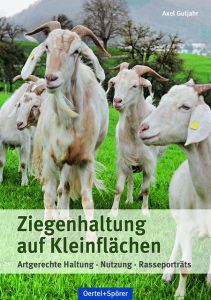 Ziegenhaltung auf Kleinflächen Gutjahr, Axel 9783886275809